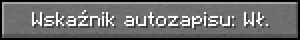 Opcja "Wskaźnik autozapisu".png